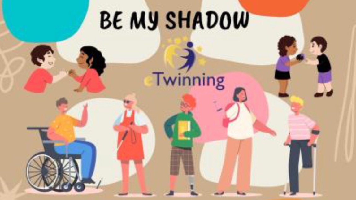 Be My Shadow(Gölgem Ol) e-Tewinning Projesi